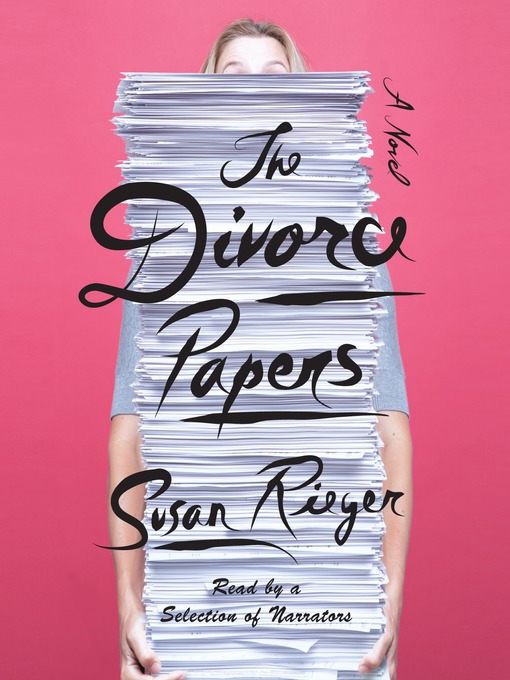 Title details for The Divorce Papers by Susan Rieger - Available